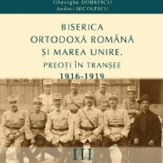 Biserica Ortodoxa Romana si Marea Unire | Andrei Nicolescu, Gheorghe Dobrescu, Gheorghe Nicolescu