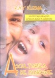 ASCULTAREA DE BUNAVOIE-KAY KUZMA-358180
