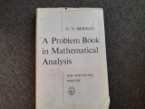A PROBLEM BOOK IN MATHETICAL ANALYSIS G N BERMAN CARTONATA CU SUPRACOPERTA