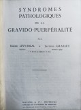 Syndromes Pathologiques de la Gravido-Puerperalite - Edmond Levy Solal
