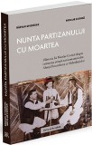 Nunta partizanului cu moartea - Ratio et Revelatio