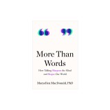 More Than Words: How Talking Sharpens the Mind and Shapes Our World