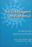 Perry Robins - Sa intelegem melanomul (2011)