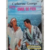 OMUL DE FIER-CATHERINE GEORGE-94694