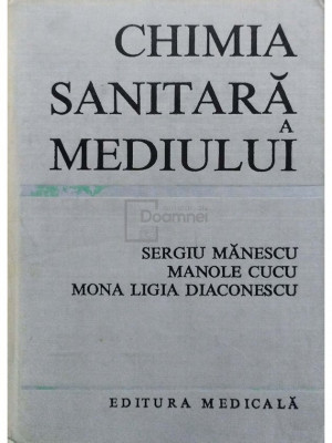 Sergiu Manescu - Chimia sanitara a mediului (editia 1978) foto