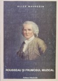 Rousseau Si Frumosul Muzical - Alice Mavrodin , F394