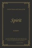 On the Nature and Course of the Spirit