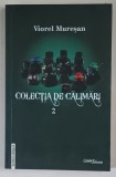 COLECTIA DE CALIMARI , VOLUMUL II de VIOREL MURESAN , 2013