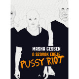 A szavak ereje - Pussy Riot - Masha Gessen