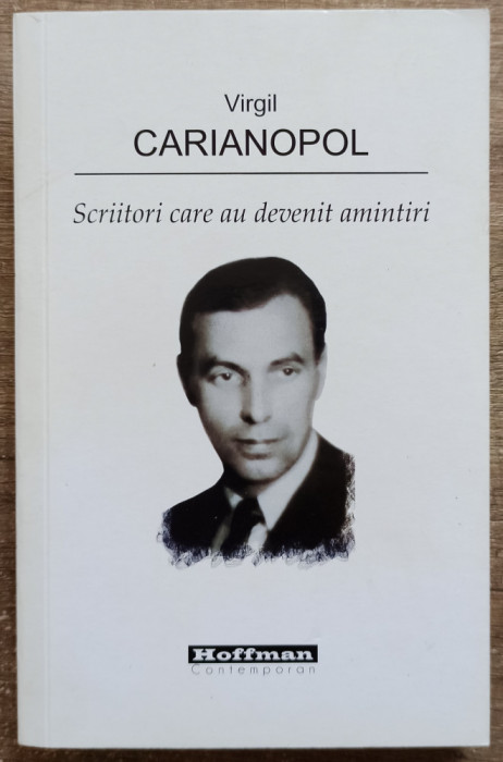 Scriitori care au devenit amintiri - Virgil Carianopol