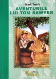 Aventurile lui Tom Sawyer - Mark Twain, Editura Eduard, Coperta Cartonata, 2007