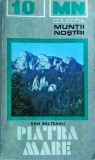 Dan Balteanu - Masivul Piatra Mare (Muntii nostri 10)