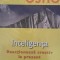 INTELIGENTA REACTIONEAZA CREATIV LA PREZENT - OSHO