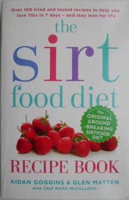 The Sirtfood Diet Recipe Book &amp;ndash; Aidan Goggins, Glen Matten foto
