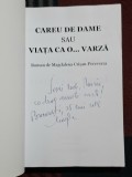 Careu de dame - Magdalena Crisan - Pereverza Contine dedicatie, data si semnatura autoarei