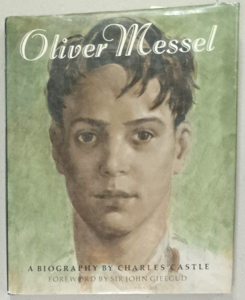 OLIVER MESSEL , A BIOGRAPHY by CHARLIE CASTLE , 1986