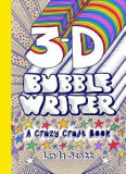3D Bubble Writer: A Crazy Craft Book | Linda Scott