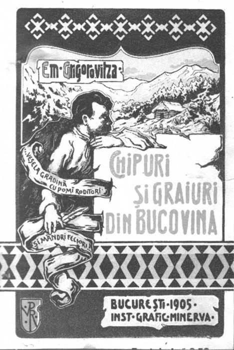 Em. Grigorovița, CHIPURI ȘI GRAIURI DIN BUCOVINA, București, 1905
