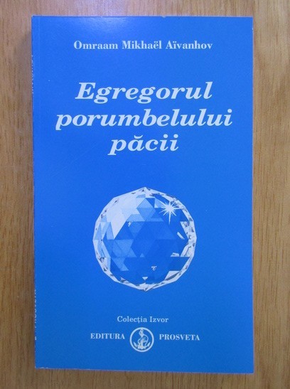 RARA, Omraam Mikhael Aivanhov - Egregorul porumbelului pacii