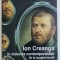Ion Creanga in viziunea contemporanilor De la imagine la mit/ Cristian Livescu