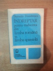 INDREPTAR PENTRU TRADUCEREA DIN LIMBA ROMANA IN LIMBA SPANIOLA de DOMNITA DUMITRESCU , 1980