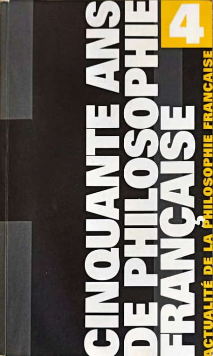 CINQUANTE ANS DE PHILOSOPHIE FRANCAISE. ACTUALITE DE LA PHILOSOPHIE FRANCAISE-BERNARD SICHERE-247730