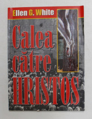 CALEA CATRE HRISTOS de ELLEN G. WHITE , 1999 foto