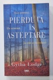 PIERDUTA IN ASTEPTARE de CYTHA LODGE , 2020