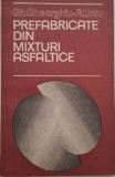 Prefabricate din mixturi asfaltice - Gh. Gheorghiu, R. Untu
