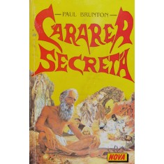 Cararea Secreta - Paul Brunton , A1194