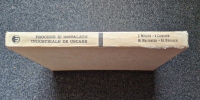 PROCESE SI INSTALATII INDUSTRIALE DE USCARE - Mihaila, Caluianu foto