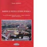 Romanii si politica externa ruseasca. Un secol din istoria Tezaurului romanesc pastrat la Moscova
