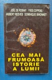 JOEL DE ROSNAY-CEA MAI FRUMOASA ISTORIE A LUMII , JOEL DE ROSNAY click pe poza penJOEl DE ROSNAY- CEA MAI FRUMOASA ISTORIE A LUMII
