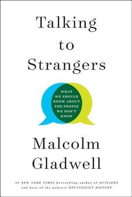 Talking to Strangers: What We Should Know about the People We Don&#039;t Know