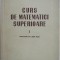 Curs de matematici superioare, vol. I - V. I. Smirnov