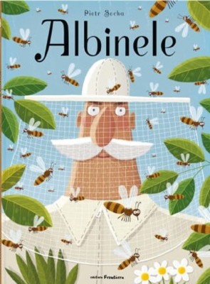 Albinele (Carte Gigantica) , Piotr Socha - Editura Frontiera foto