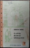 Cumpara ieftin AUGUSTIN BUZURA - CAPUL BUNEI SPERANTE (volum de debut, EPL 1963/pref. M. ZACIU)
