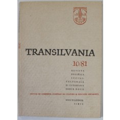 TRANSILVANIA ,REVISTA POLITICA SOCIAL - CULTURALA SI LITERARA , NR. 10/ 1981