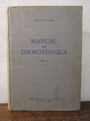 Manual de termotehnică - I. Vlădea (vol.I) foto