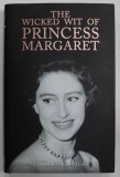 THE WICKED WIT OF PRINCESS MARGARET , compiled by KAREN DOLBY , 2018