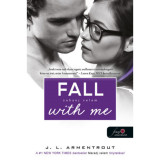 Fall with Me - Zuhanj velem - V&aacute;rok r&aacute;d 4. - Jennifer L. Armentrout