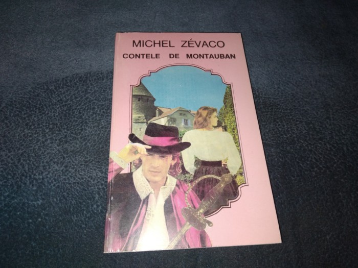 MICHEL ZEVACO - CONTELE DE MONTAUBAN