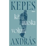 K&eacute;t macska voltam - Kepes Andr&aacute;s