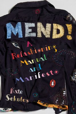 Mend!: A Refashioning Manual and Manifesto foto