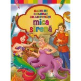 Carte De Colorat Cu Activitati. Mica Sirena, - Editura Astro