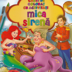 Carte De Colorat Cu Activitati. Mica Sirena, - Editura Astro