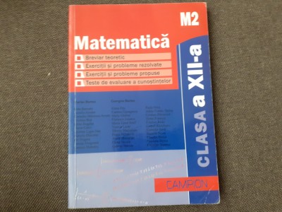 MATEMATICA CLASA A XII A M2 BREVIAR/EXERCITII SI PROBLEME REZOLVATE BURTEA foto