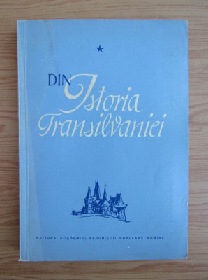 C. Daicoviciu - Din istoria Transilvaniei volumul (cotor uzat) foto