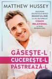 Gaseste-l! Cucereste-l! Pastreaza-l! - Herald