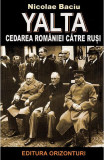 Yalta, cedarea Romaniei catre rusi - Nicolae Baciu